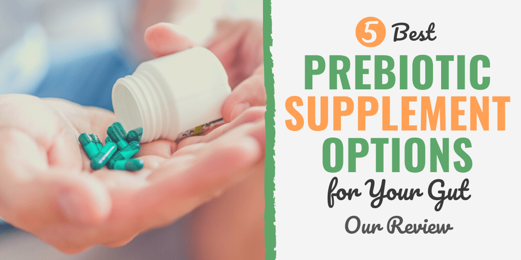 best prebiotic supplement | best prebiotic supplement for weight loss | what is the best brand of prebiotic