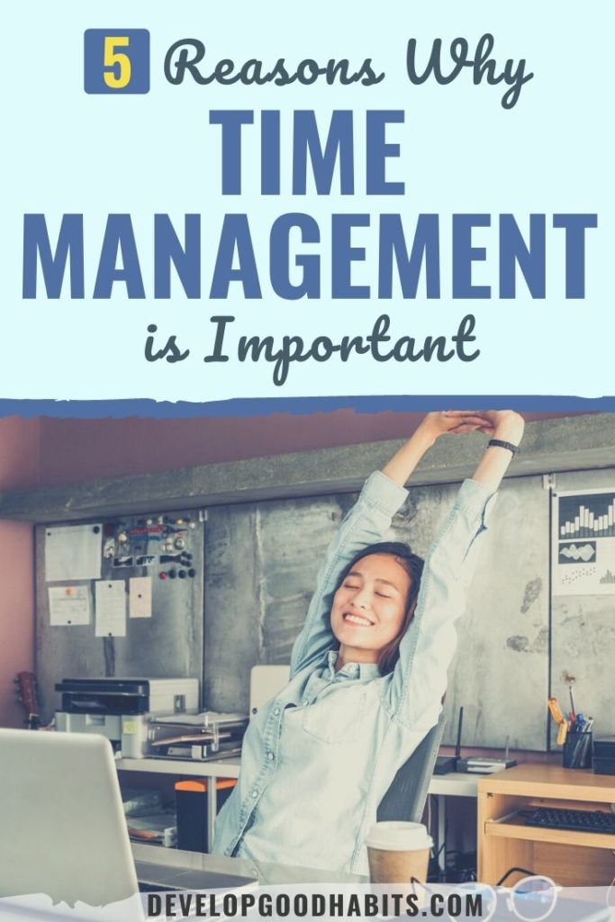 why is time management important | why is time management important in the workplace | why is time management important in college