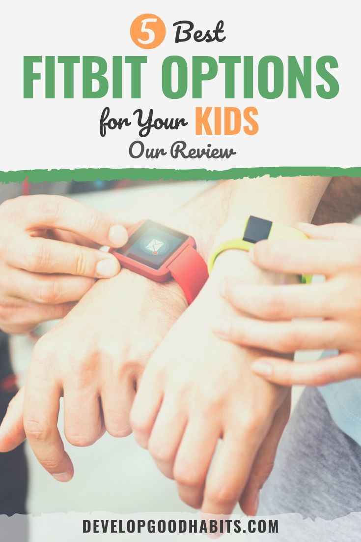 5 Best Fitbit Options for Your Kids (2022 Review)