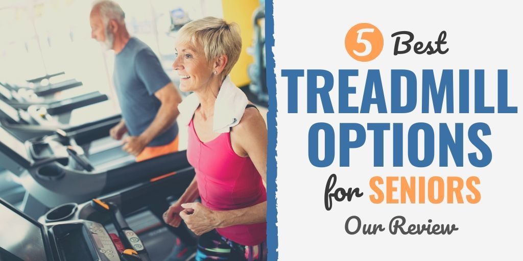 best treadmill for seniors | best treadmill for seniors 2020 | best treadmill for senior walking