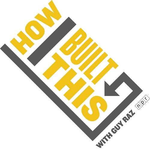 How I Built This with Guy Raz | the college info geek podcast | you are not so smart podcast | podcasts to make you smarter