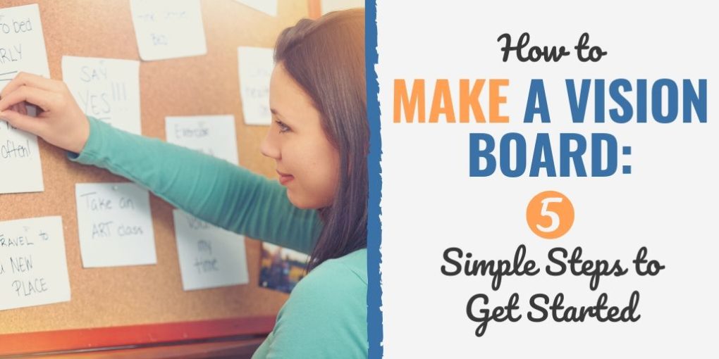 How to Make a Vision Board: 5 Simple Steps to Get Started