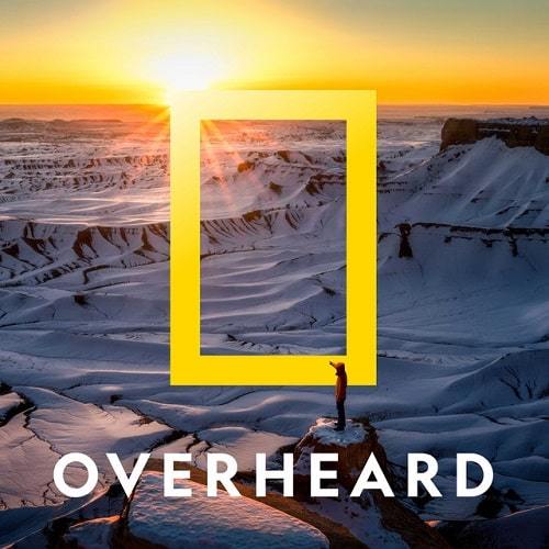Overheard at National Geographic | how to learn podcast | podcasts educational leadership | literacy podcasts