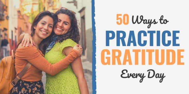 50 Ways to Practice Gratitude Every Day - Develop Good Habits