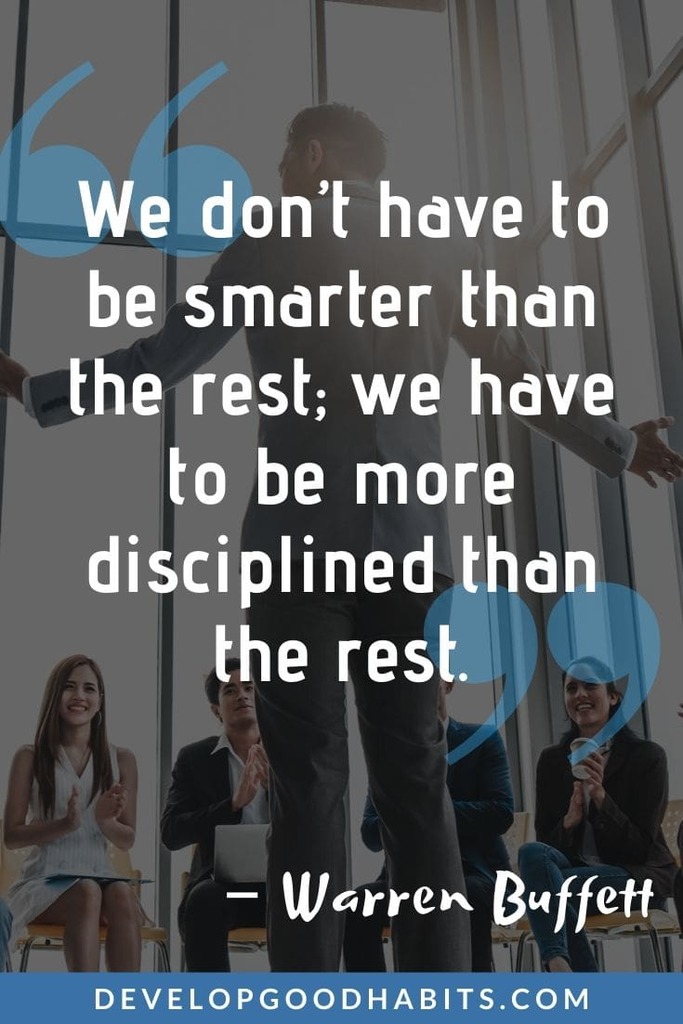 Self-Discipline and Determination Quotes for Students - “We don’t have to be smarter than the rest; we have to be more disciplined than the rest.” – Warren Buffett | thoughts or quotes on discipline | self discipline quotes with pictures | self-discipline quotes with images #discipline #mental #dailyquote