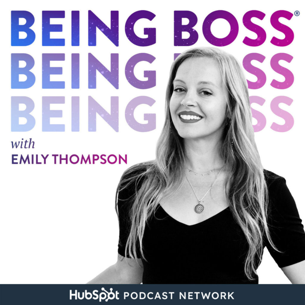 Being Boss: Mindset, Habits, Tactics, and Lifestyle for Creative Entrepreneurs with Emily Thompson | motivational podcasts | best motivational podcasts on apple