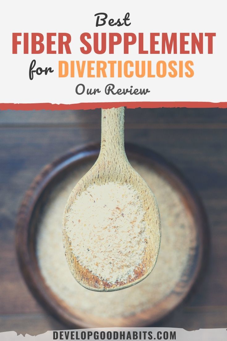 7 Best Fiber Supplement for Diverticulosis (2022 Review)