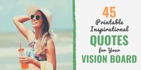 45 Printable Inspirational Quotes for Your Vision Board
