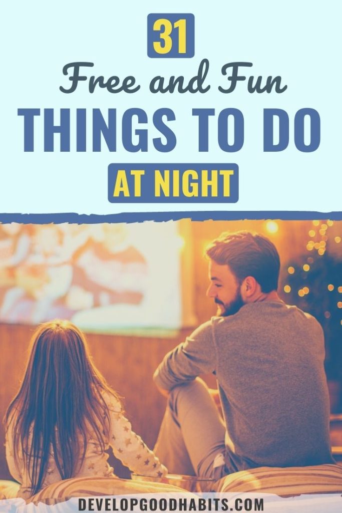 what to do at night at home | things to do at night with friends | things to do at night outside