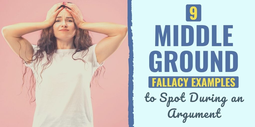 middle ground examples | middle ground fallacy examples | argument to moderation