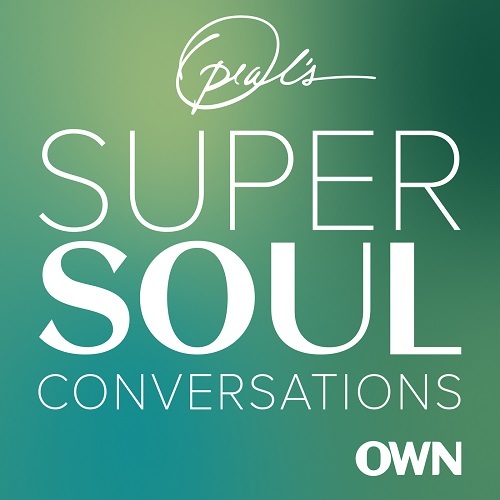 motivational podcasts | self help podcasts relationships | Oprah’s SuperSoul Conversations