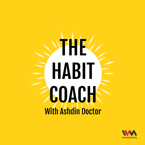 The Habit Coach | One of the Best Self Help Podcasts