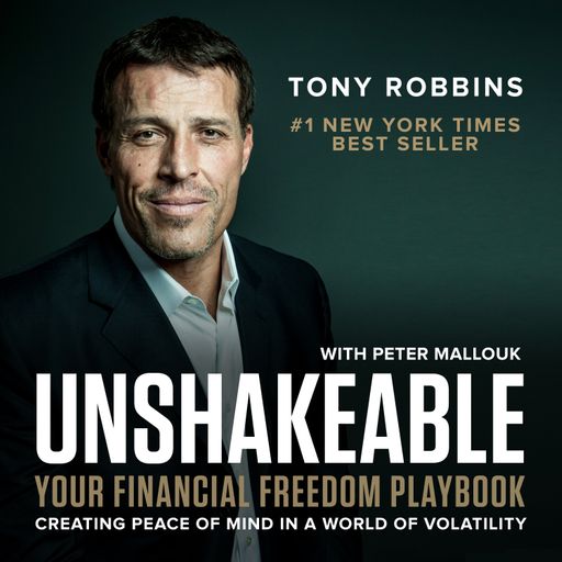 Unshakeable by Tony Robbis | success stories podcasts | business communication skills talks | inspirational business leaders episodes