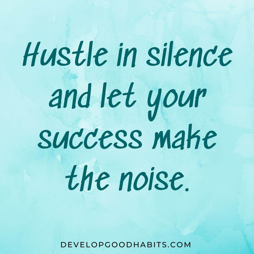 vision board quotes and affirmations | vision board quotes printables | “Hustle in silence and let your success make the noise.” – Unknown