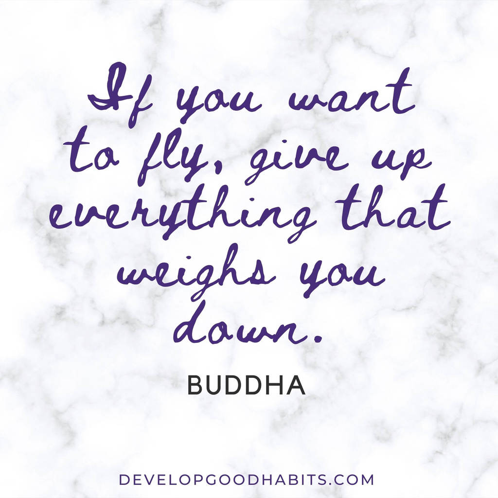 vision board quotes inspiration | best vision board quotes | “If you want to fly, give up everything that weighs you down.” – Buddha