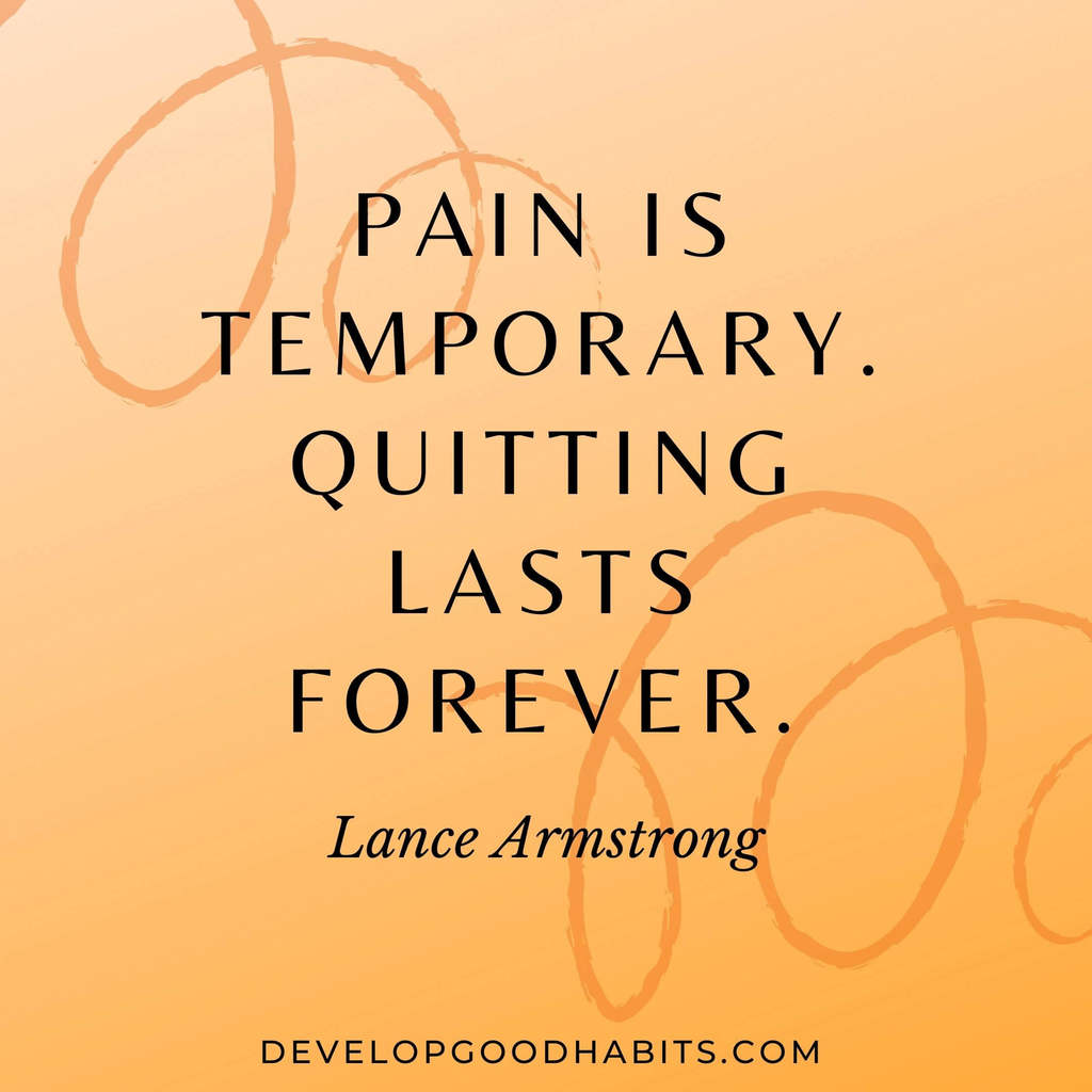 quotes for vision boards | vision board quotes printables | “Pain is temporary. Quitting lasts forever.” – Lance Armstrong