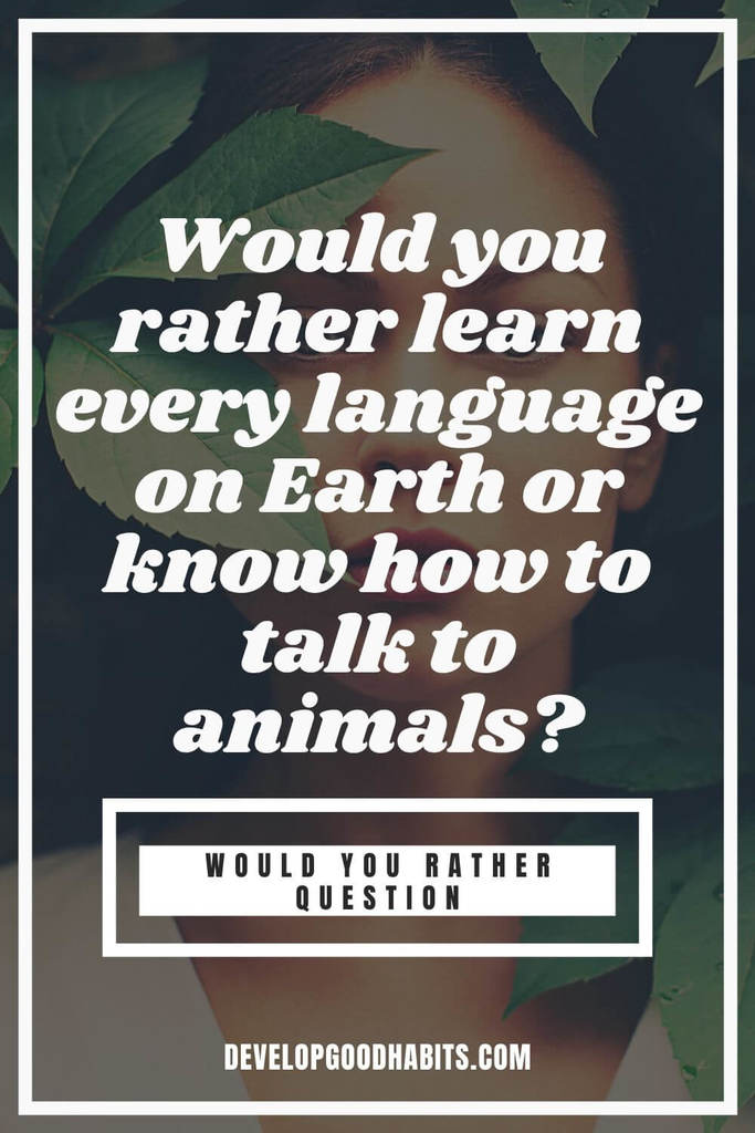 Would You Rather Questions - Would you rather learn every language on Earth or know how to talk to animals? | cute would you rather questions | would you rather animal questions | hard would you rather questions for couple #affirmationswork #selfquestion #affirmationweekly