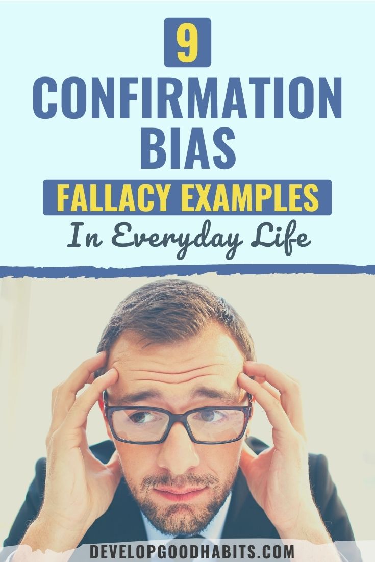 9 Confirmation Bias Fallacy Examples In Everyday Life