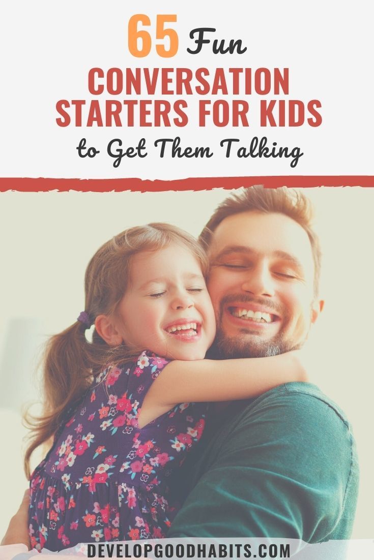 65 Fun Conversation Starters for Kids to Get Them Talking