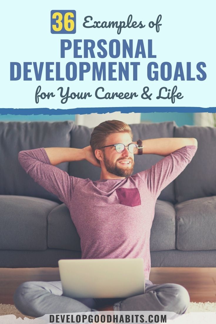 36 Examples of Personal Development Goals for Your Career & Life