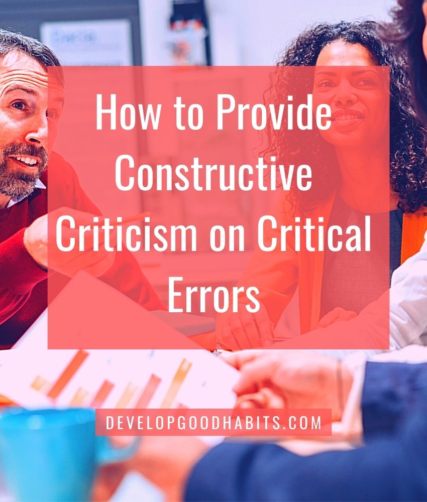 How to Provide Constructive Criticism on Critical Errors | constructive criticism examples for performance reviews | constructive criticism examples for group members