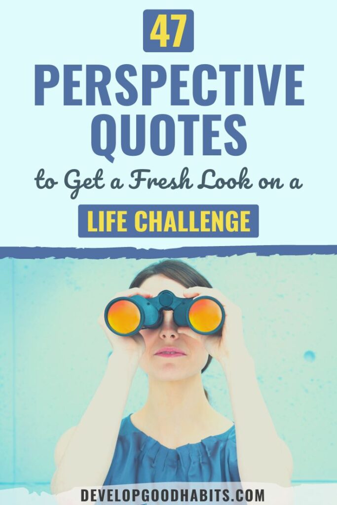 Quotes about perspective in art | Quotes about perspective and reality | Putting life into perspective Quotes