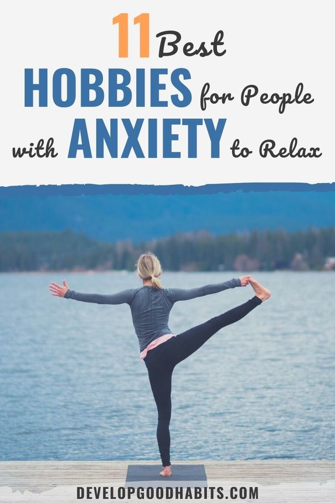 How can I temporarily relieve anxiety | What hobbies are good for anxiety | Can you self treat anxiety