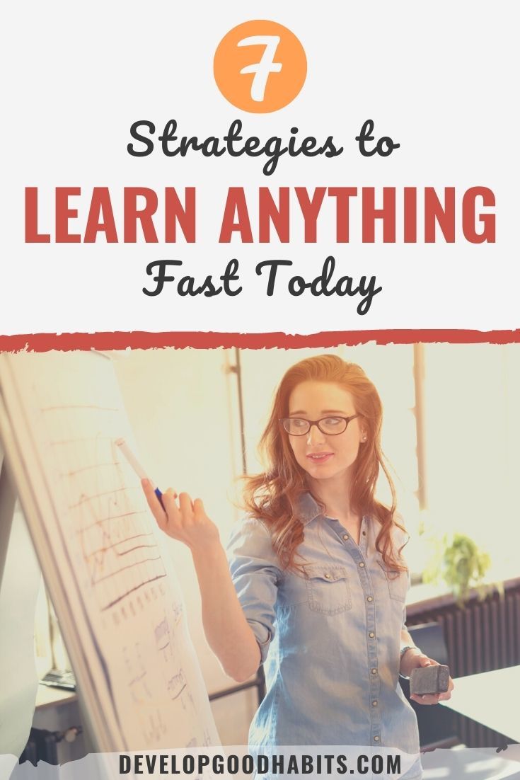 7 Strategies to Learn Anything Fast Today