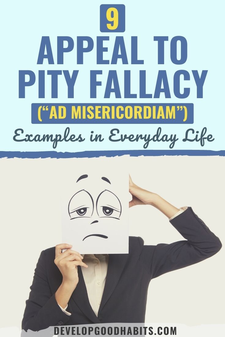 9 Appeal to Pity Fallacy (\