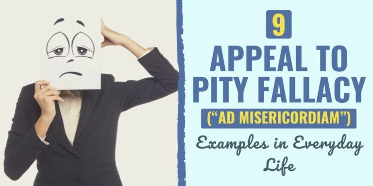 9 Appeal to Pity Fallacy (“Ad Misericordiam”) Examples in Everyday Life ...