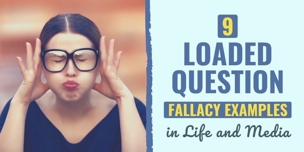 loaded question fallacy critical thinking