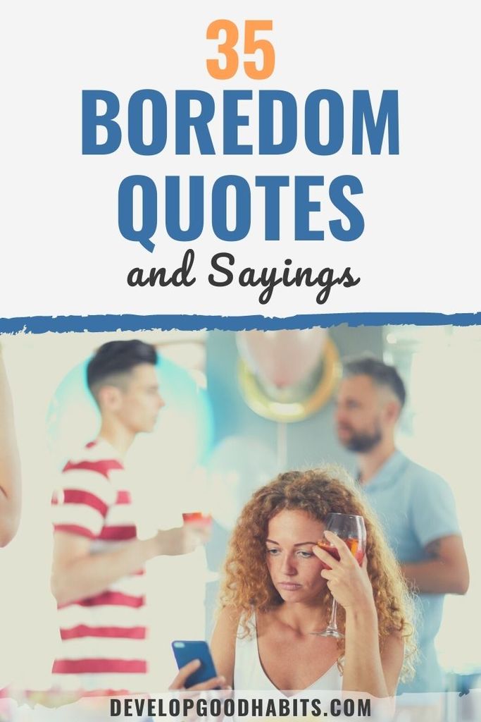 simple boredom quotes | quarantine boredom quotes | funny boredom quotes