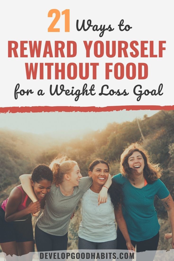 21 Ways to Reward Yourself Without Food for a Weight Loss Goal