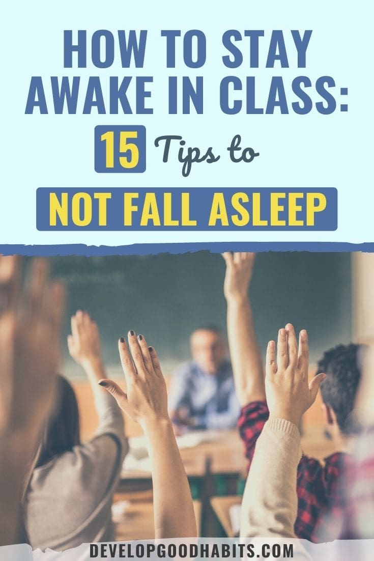 How to Stay Awake in Class: 15 Tips to NOT Fall Asleep