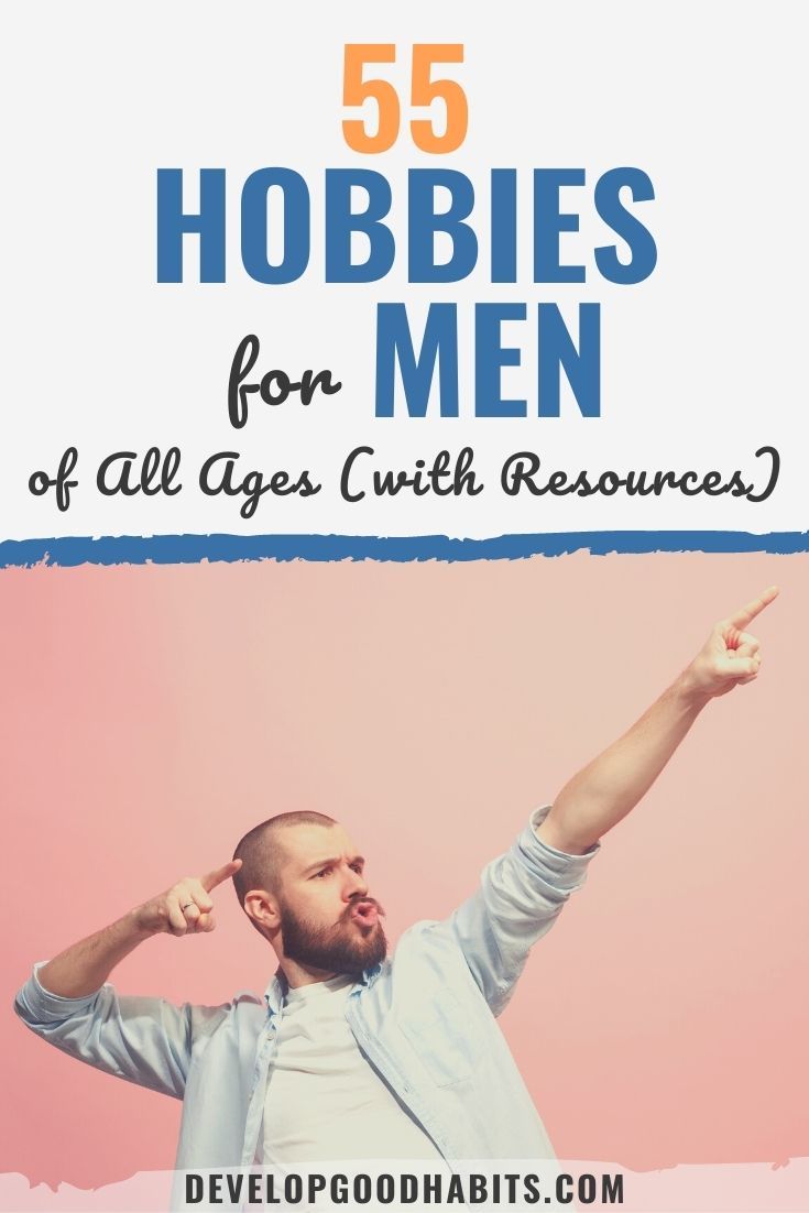 55 Hobbies for Men of All Ages