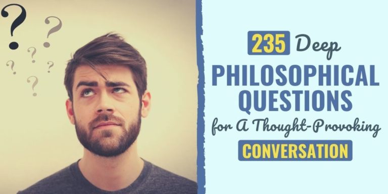 235 Deep Philosophical Questions for A Thought-Provoking Conversation