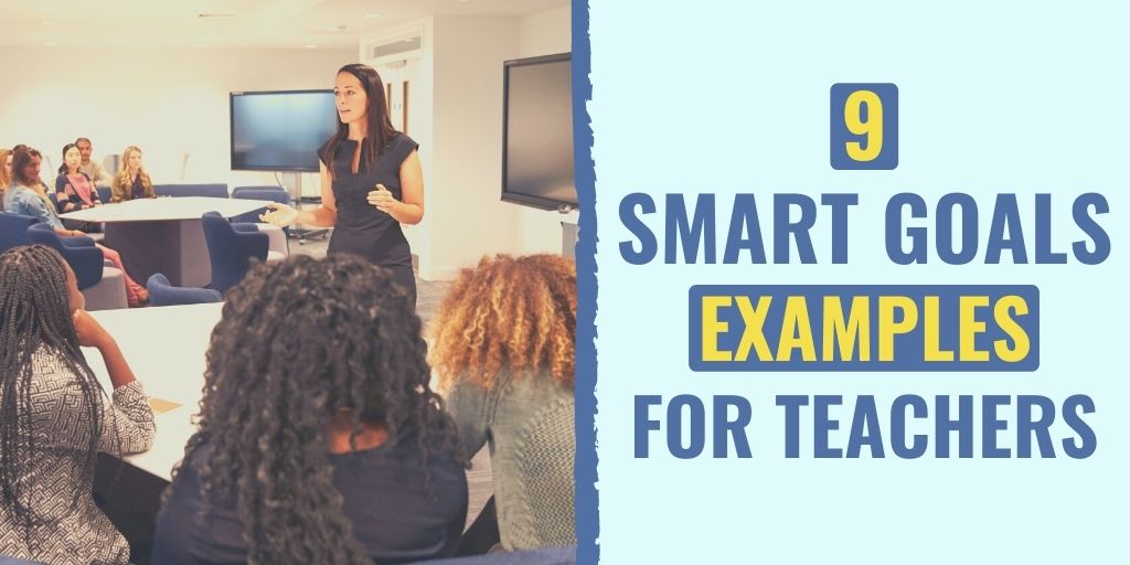 professional practice smart goal examples for teachers | smart goals for teachers classroom management | technology smart goals for teachers examples