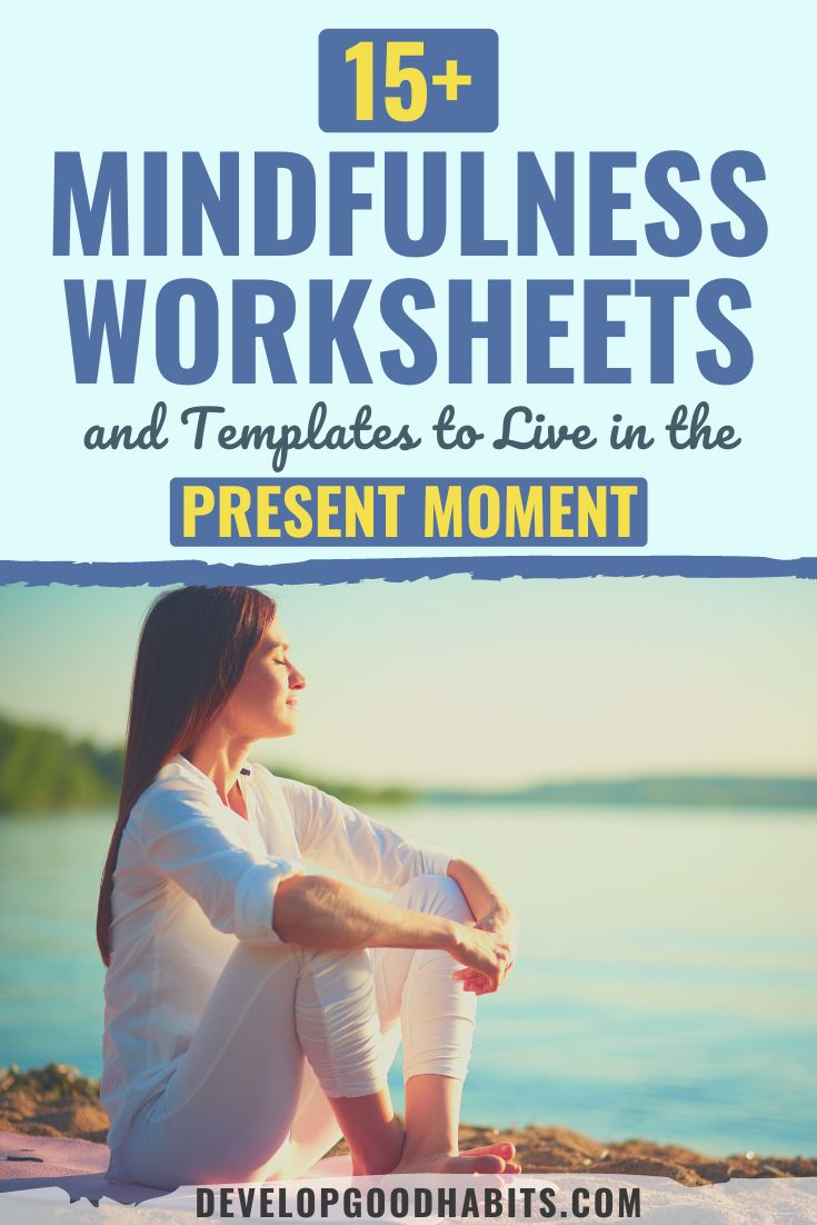 16 Mindfulness Worksheets and Templates to Live in the Present Moment