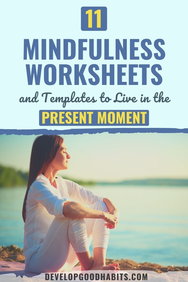 11 Mindfulness Worksheets and Templates to Live in the Present Moment