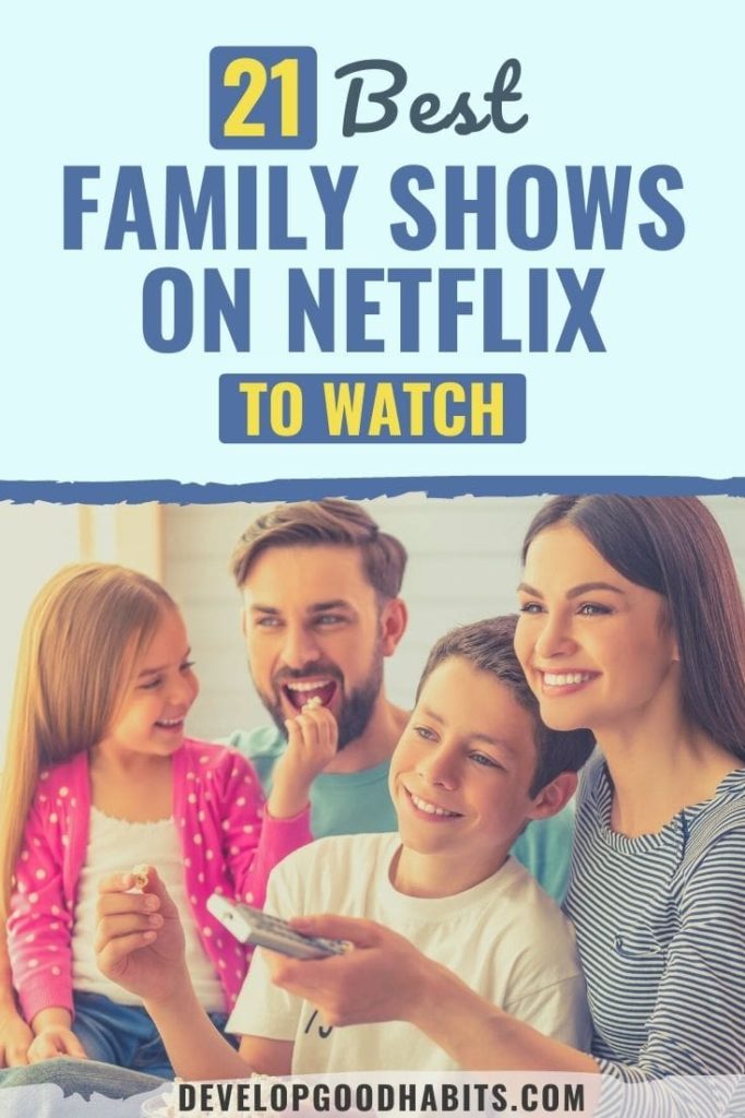 best family shows on netflix | best family movies on netflix | netflix shows for families