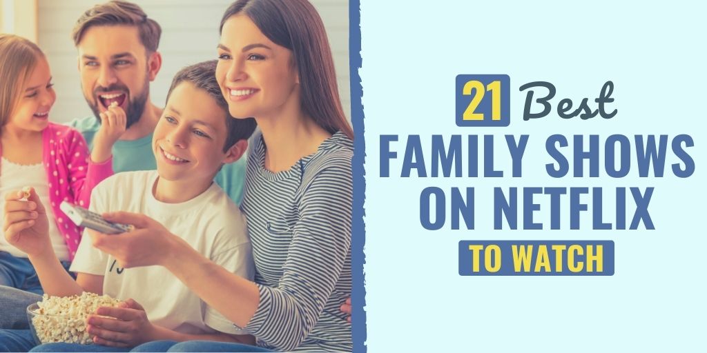 20 Best Family Shows on Netflix to Watch in 2023