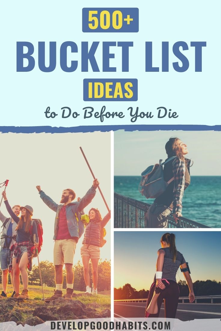 553 Bucket List Ideas to Do Before You Die [New for 2022!]