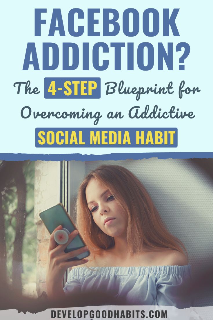 Facebook Addiction? The 4-Step Blueprint for Overcoming an Addictive Social Media Habit