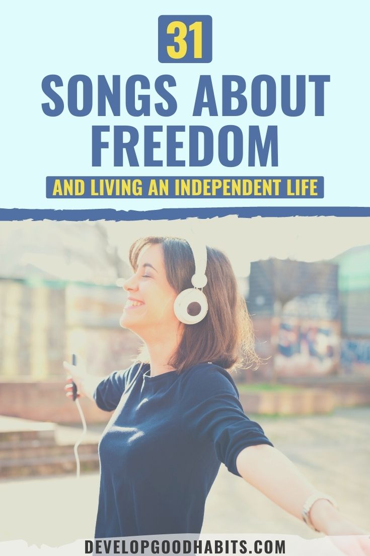 31 Songs About Freedom and Living an Independent Life