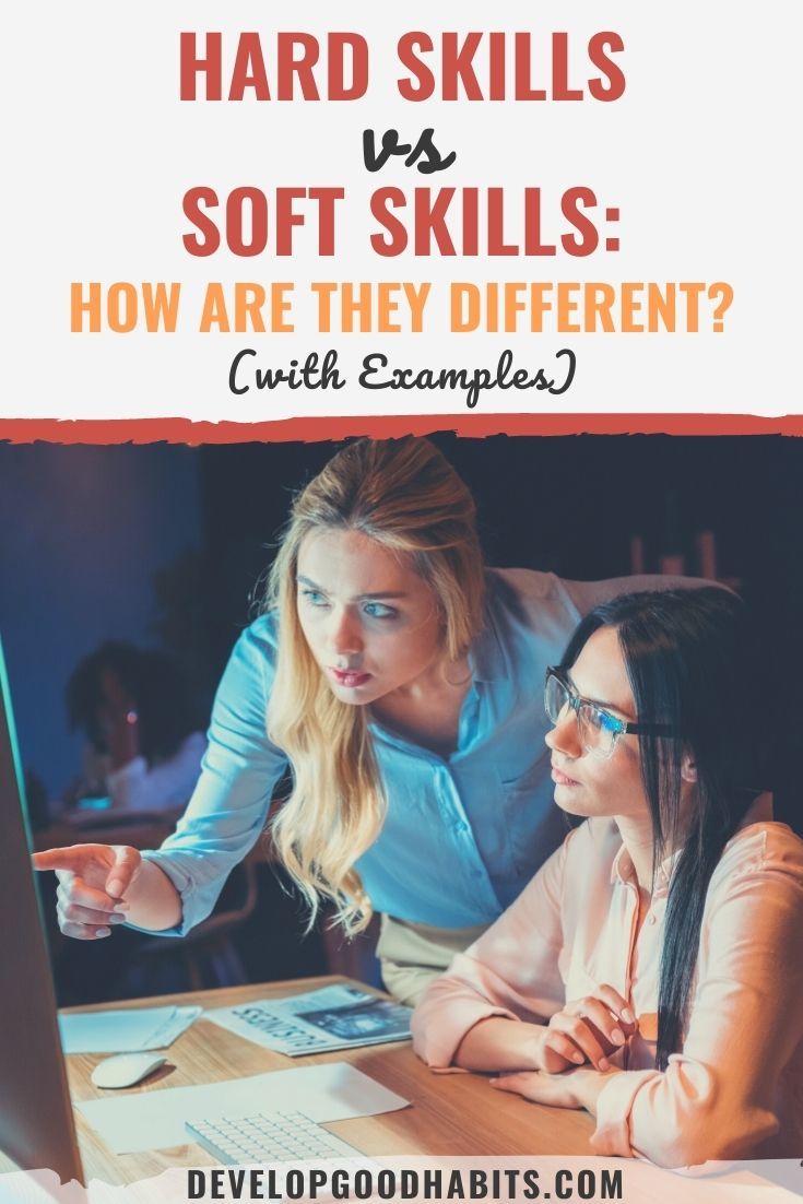 Hard Skills VS Soft Skills: How Are They Different? (with Examples)