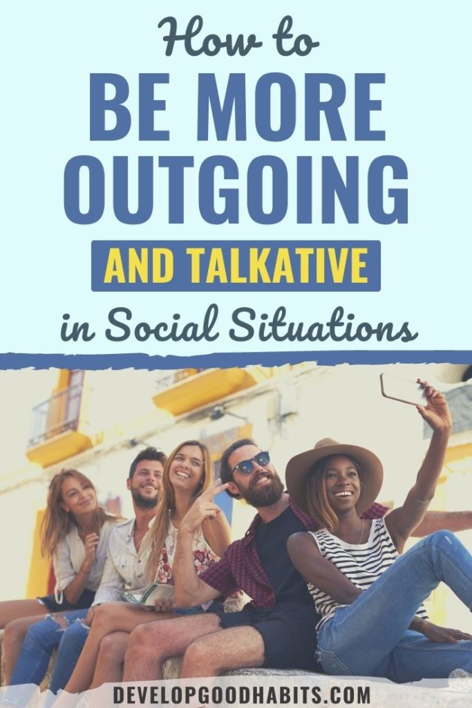 how to be more outgoing | how to be more outgoing and talkative | how to be more outgoing online