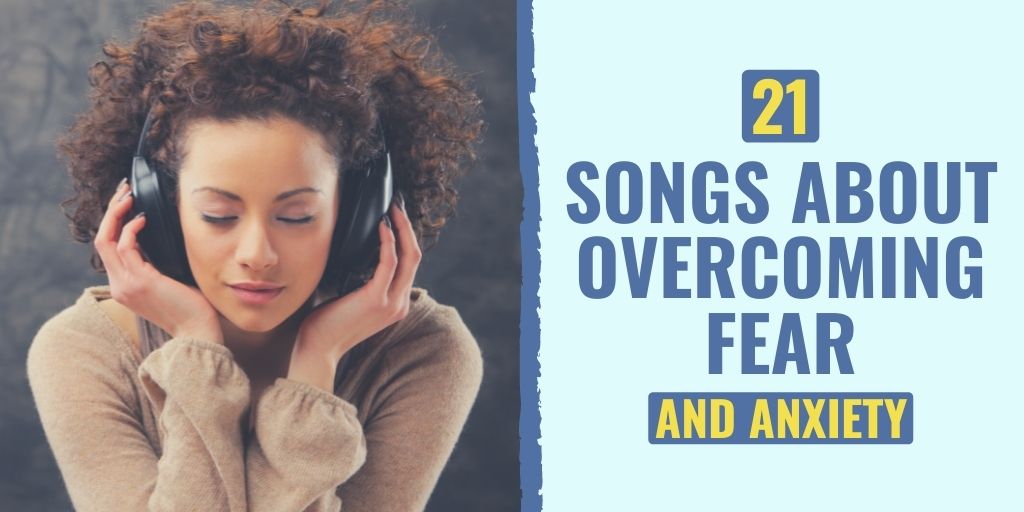 songs about fear | songs about overcoming fear | songs about fear lyrics