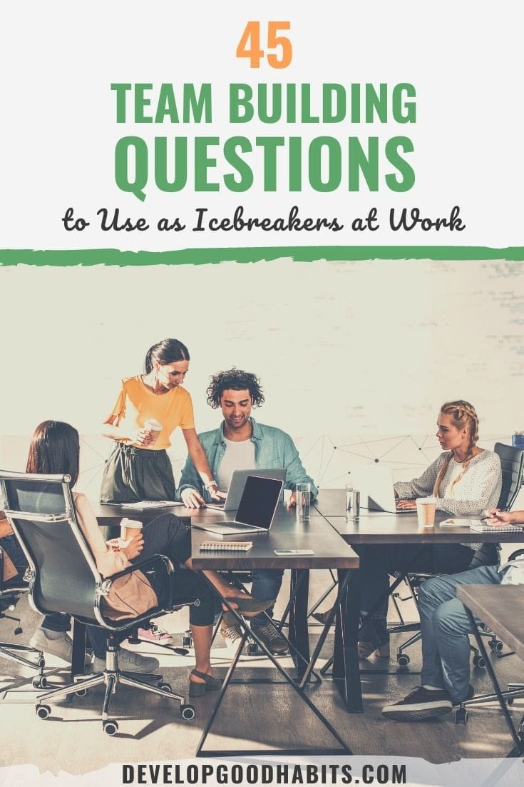 45 Team Building Questions to Use as Icebreakers at Work