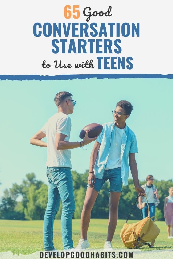 65 Good Conversation Starters to Use with Teens