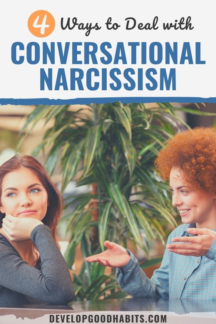 4 Ways to Deal with Conversational Narcissism